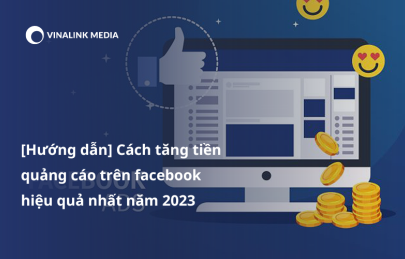 [Hướng dẫn] Cách tăng tiền quảng cáo trên facebook hiệu quả nhất